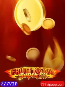 Descubra o Mundo Emocionante de FruitNovaSuper80: Regras e Dicas com 777VIP